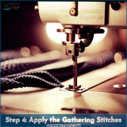 Step 4: Apply the Gathering Stitches
