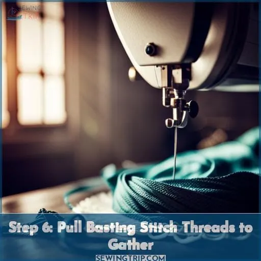 Step 6: Pull Basting Stitch Threads to Gather