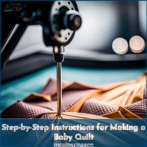 Step-by-Step Instructions for Making a Baby Quilt