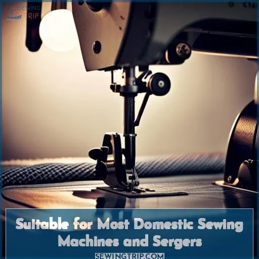 Suitable for Most Domestic Sewing Machines and Sergers