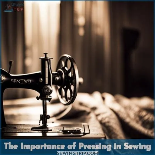 The Importance of Pressing in Sewing