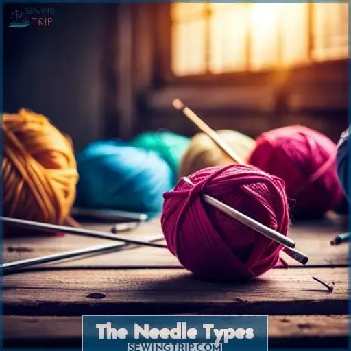 The Needle Types
