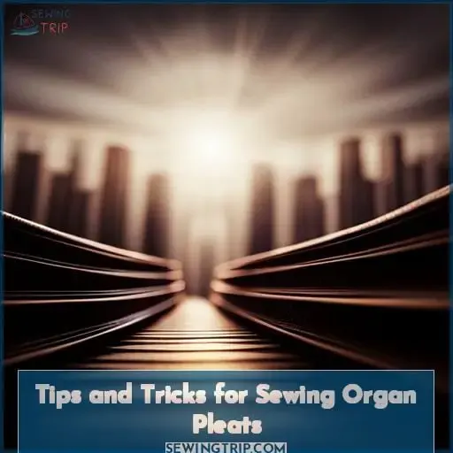 Tips and Tricks for Sewing Organ Pleats