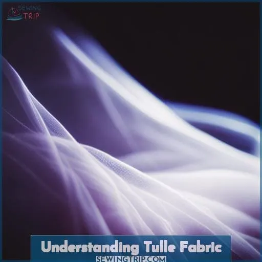 Understanding Tulle Fabric