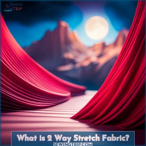 What is 2 Way Stretch Fabric