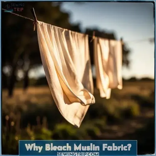 Why Bleach Muslin Fabric