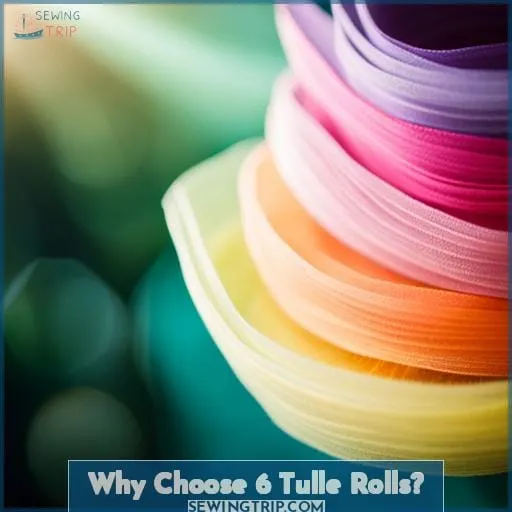 Why Choose 6 Tulle Rolls