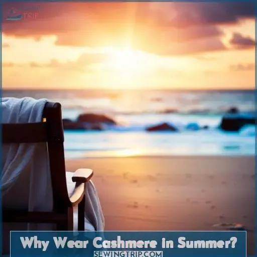 Why Wear Cashmere in Summer