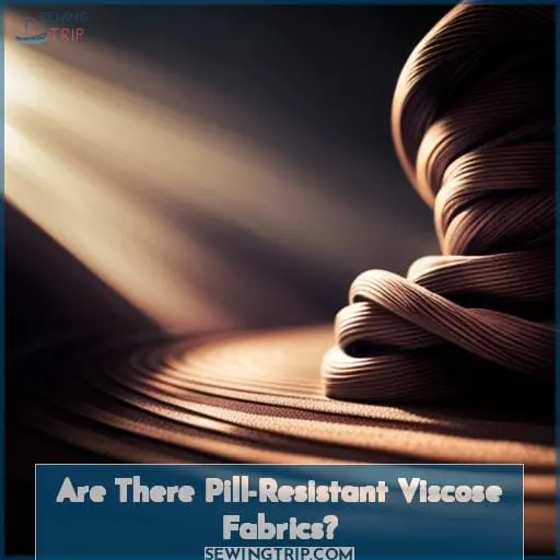 Are There Pill-Resistant Viscose Fabrics