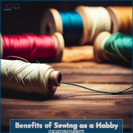 Benefits of Sewing as a Hobby