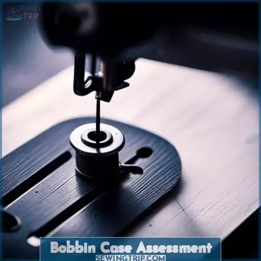 Bobbin Case Assessment
