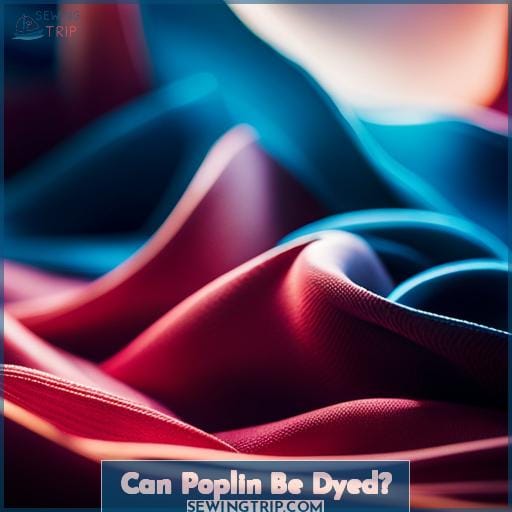 Can Poplin Be Dyed