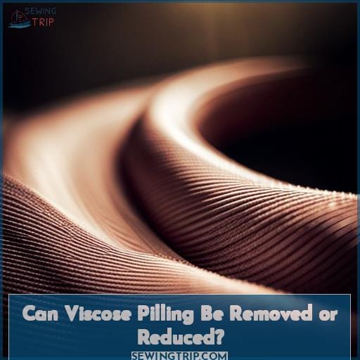 Can Viscose Pilling Be Removed or Reduced