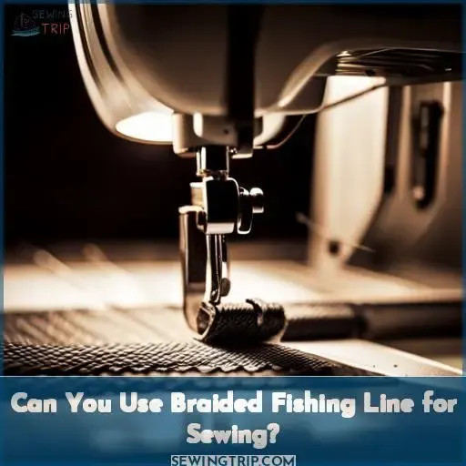 Can You Use Braided Fishing Line for Sewing