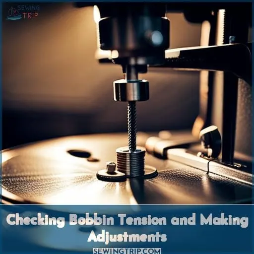 Checking Bobbin Tension and Making Adjustments