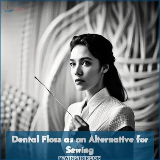 Dental Floss as an Alternative for Sewing