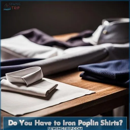 Do You Have to Iron Poplin Shirts