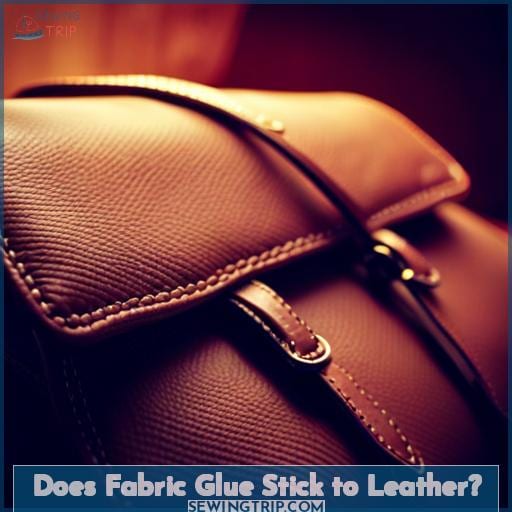 Does Fabric Glue Stick to Leather