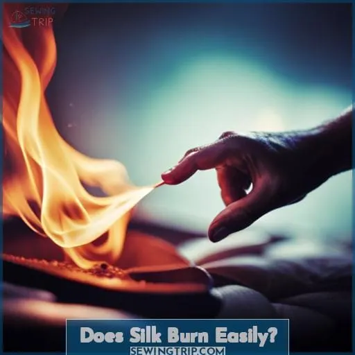 Does Silk Burn Easily