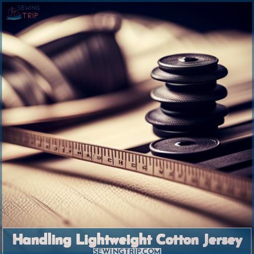 Handling Lightweight Cotton Jersey