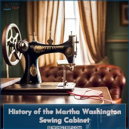 History of the Martha Washington Sewing Cabinet