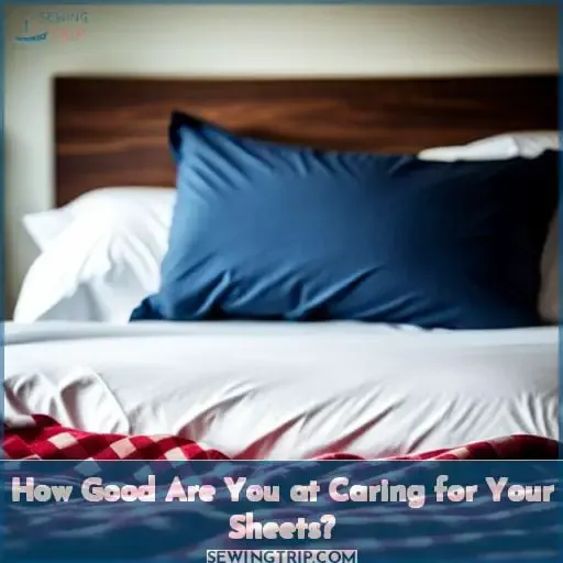 How Good Are You at Caring for Your Sheets