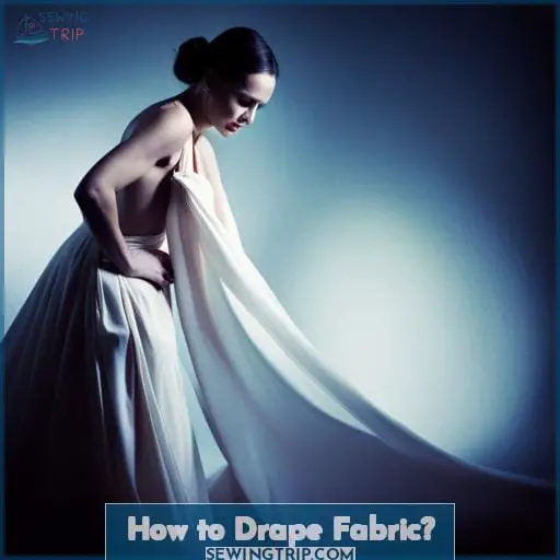 How to Drape Fabric