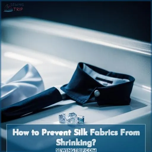 How to Prevent Silk Fabrics From Shrinking