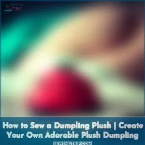 how to sew a dumpling plush