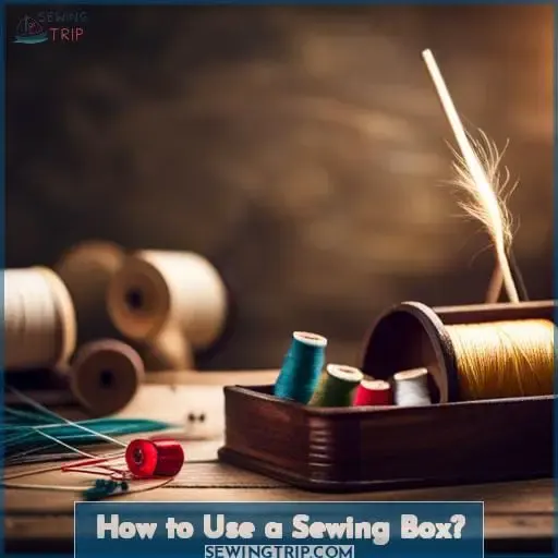 How to Use a Sewing Box