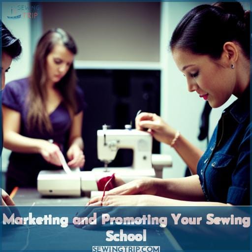 Marketing and Promoting Your Sewing School