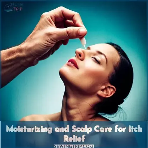 Moisturizing and Scalp Care for Itch Relief