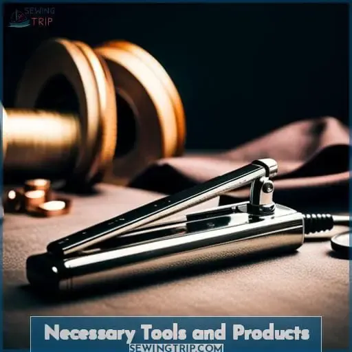 Necessary Tools and Products