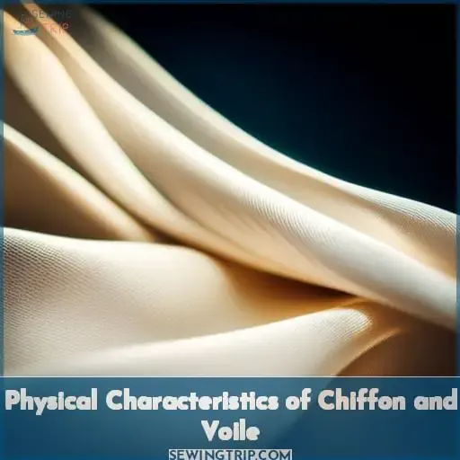 Physical Characteristics of Chiffon and Voile