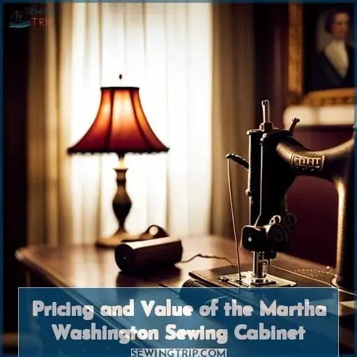 Pricing and Value of the Martha Washington Sewing Cabinet