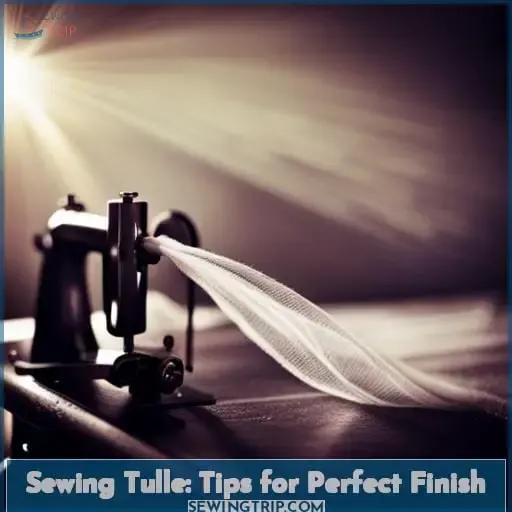 problems sewing tulle