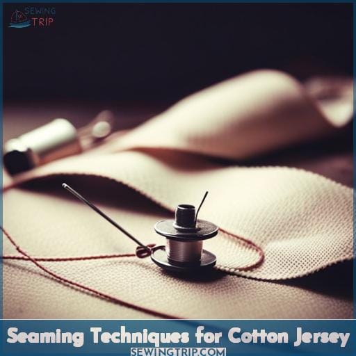 Seaming Techniques for Cotton Jersey