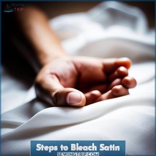 Steps to Bleach Satin