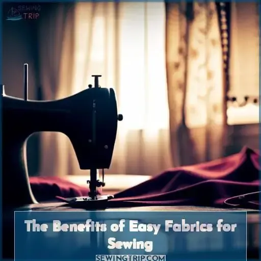 The Benefits of Easy Fabrics for Sewing