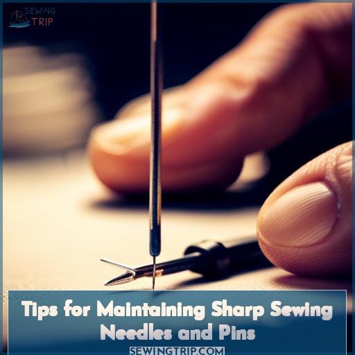 Tips for Maintaining Sharp Sewing Needles and Pins