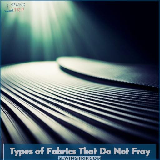 Types of Fabrics That Do Not Fray