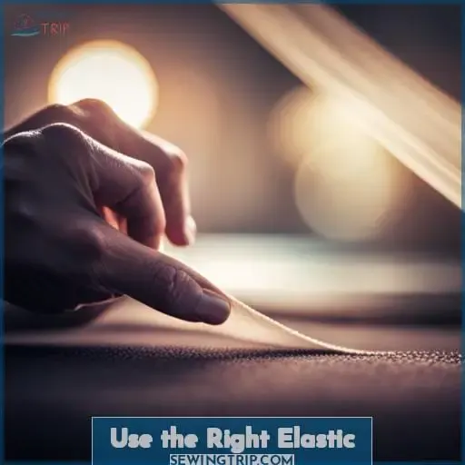 Use the Right Elastic