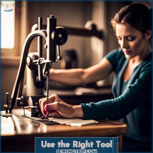 Use the Right Tool