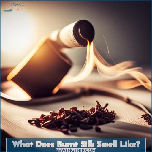 What Does Burnt Silk Smell Like