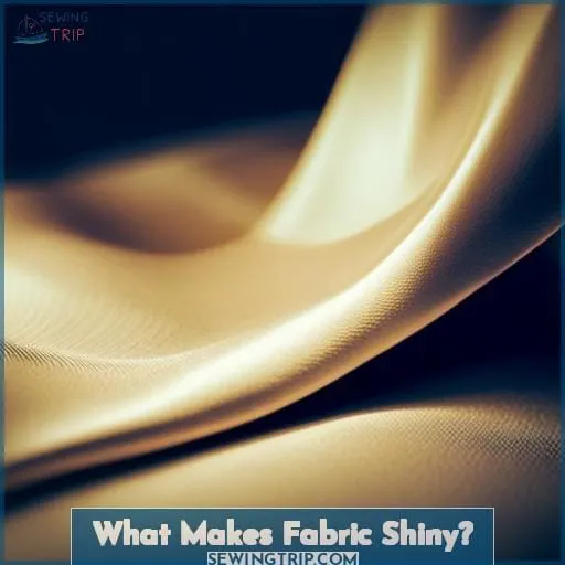 What Makes Fabric Shiny