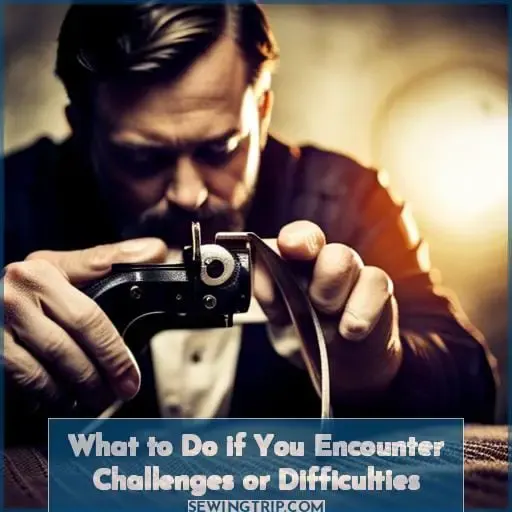 What to Do if You Encounter Challenges or Difficulties