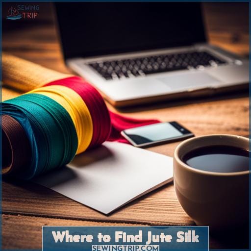 Where to Find Jute Silk
