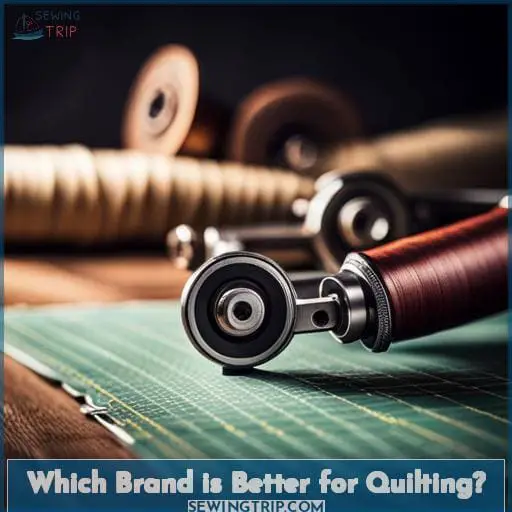 Which Brand is Better for Quilting