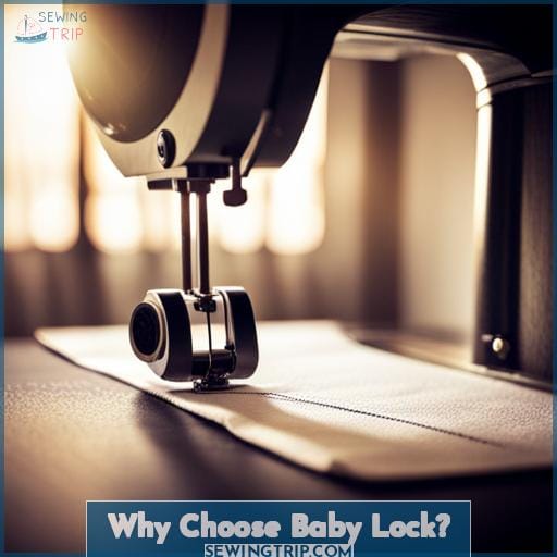 Why Choose Baby Lock