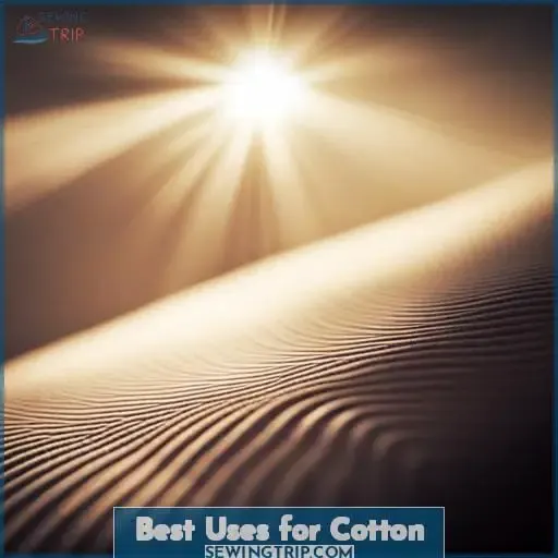 Best Uses for Cotton
